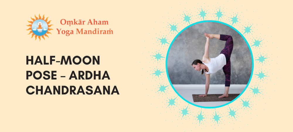 Half-Moon Pose – Ardha Chandrasana